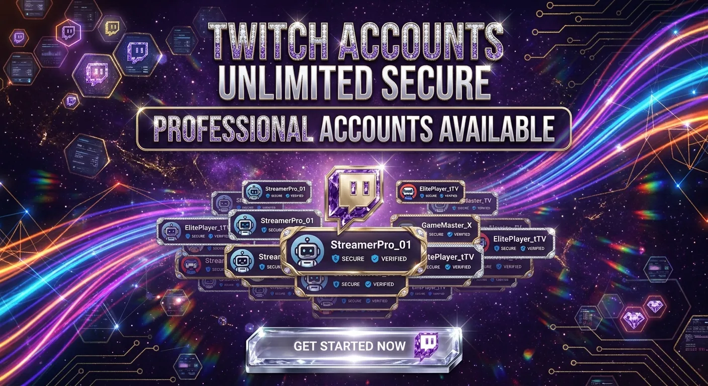 Premium Twitch Streamer-Ready Accounts (Unlimited & Fully Secure)