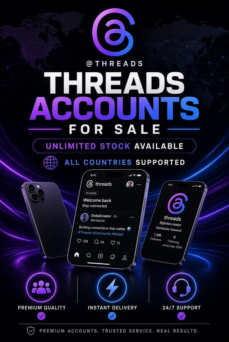 Threads Accounts – UK, USA & Worldwide