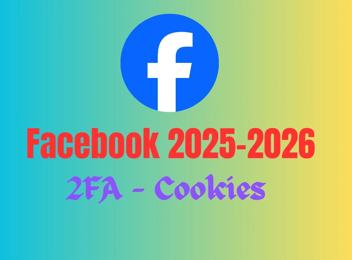 ✅HQ  Facebook 2025 -2026  ✅ 2FA ✅ Cookies ✅
